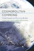 Cosmopolitan Commons: Sharing Resources and Risks Across Borders
