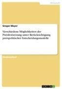 Verschiedene Möglichkeiten der Preisfestsetzung unter Berücksichtigung preispolitischer Entscheidungsmodelle
