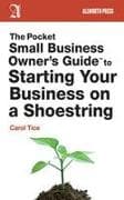 The Pocket Small Business Owner's Guide to Starting Your Business on a Shoestring