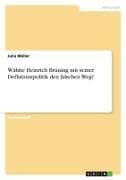 Wählte Heinrich Brüning mit seiner Deflationspolitik den falschen Weg?