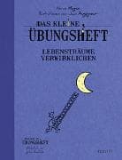 Das kleine Übungsheft - Lebensträume verwirklichen