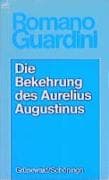 Die Bekehrung des Aurelius Augustinus