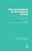 The Economics of Exchange Rates (Collected Works of Harry Johnson)