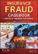 Insurance Fraud Casebook