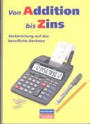 Von Addition bis Zins - Vorbereitung auf das berufliche Rechnen