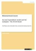 Income-expenditure model and the multiplier - The IS-LM Model
