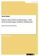 Führen durch Zielvereinbarungen - Sind Zielvereinbarungen wirklich zielführend?