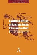 Fortified Cities of Ancient India