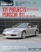 101 Projects for Your Porsche 911, 996 and 997 1998-2008