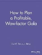 How to Plan a Profitable, Wow-factor Gala