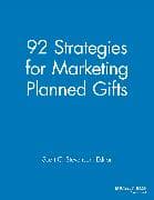 92 Strategies for Marketing Planned Gifts