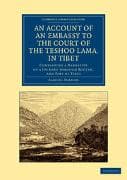 An Account of an Embassy to the Court of the Teshoo Lama, in Tibet
