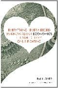 Everything I Ever Needed to Know about Economics I Learned from Online Dating