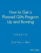 How to Get a Planned Gifts Program Up and Running