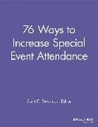 76 Ways to Increase Special Event Attendance