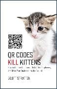QR Codes Kill Kittens