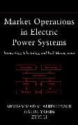 Market Operations in Electric Power Systems