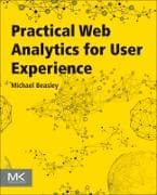Practical Web Analytics for User Experience
