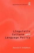 Linguistic Culture and Language Policy
