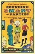 The Concise Guide to Sounding Smart at Parties