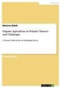 Organic Agriculture in Poland: Chances and Challenges