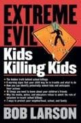 Extreme Evil: Kids Killing Kids