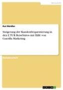 Steigerung der Kundenfrequentierung in den L'TUR Reisebüros mit Hilfe von Guerilla Marketing