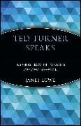 Ted Turner Speaks