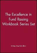 The Excellence in Fund Raising Workbook Series Set, Set contains: Case Support; Capital Campaign; Special Events; Build Direct Mail; Major Gifts; Endowment