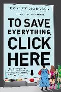 To Save Everything, Click Here