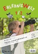 Erlebniswelt - Heimat- und Sachunterricht für Grundschulen in Bayern - Neuausgabe - 1./2. Jahrgangsstufe