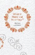 What is Historical Sociology?