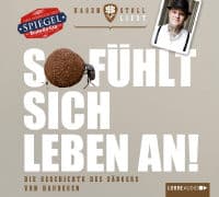 So fühlt sich das Leben an!