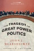 The Tragedy of Great Power Politics