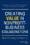 Creating Value in Nonprofit-Business Collaborations