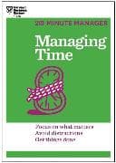 Managing Time (HBR 20-Minute Manager Series)