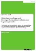 Einbindung von Biogas- und Bioerdgas-Blockheizkraftwerken in den Regelenergiemarkt