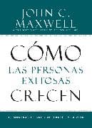 Cómo Las Personas Exitosas Crecen