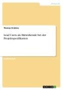 Lead Users als Mitwirkende bei der Projektspezifikation