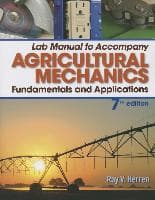 Lab Manual for Herren's Agricultural Mechanics: Fundamentals & Applications Updated, Precision Exams Edition, 7th