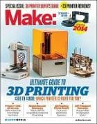 Make Ultimate Guide to 3D Printing 2014