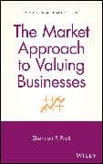 The Market Approach to Valuing Businesses