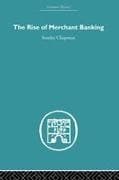 The Rise of Merchant Banking