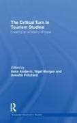 The Critical Turn in Tourism Studies