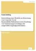 Entwicklung eines Modells zur Bewertung von Corporate Social Responsibility-Maßnahmen sowie Erstellung von Optimierungsvorschlägen für ausgewählte Kapitalgesellschaften