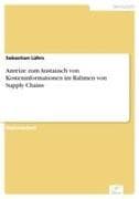 Anreize zum Austausch von Kosteninformationen im Rahmen von Supply Chains