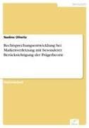 Rechtsprechungsentwicklung bei Markenverletzung mit besonderer Berücksichtigung der Prägetheorie