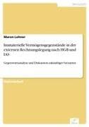 Immaterielle Vermögensgegenstände in der externen Rechnungslegung nach HGB und IAS