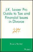 J.K. Lasser Pro Guide to Tax and Financial Issues in Divorce