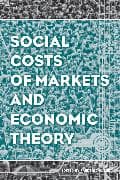 Social Costs of Markets and Economic Theory